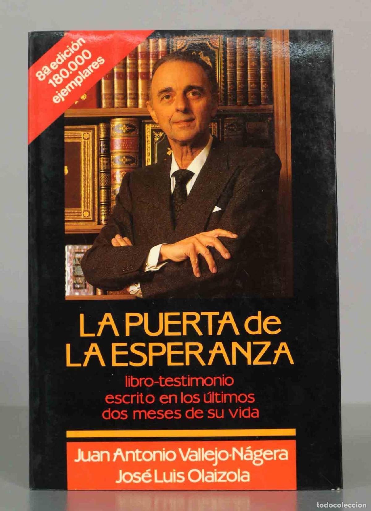 Libros de segunda mano: La puerta de la esperanza - Juan Antonio Vallejo-N&aacute;gera, Jos&eacute; Luis Olaizola - 8&ordf; edici&oacute;n - Editorial