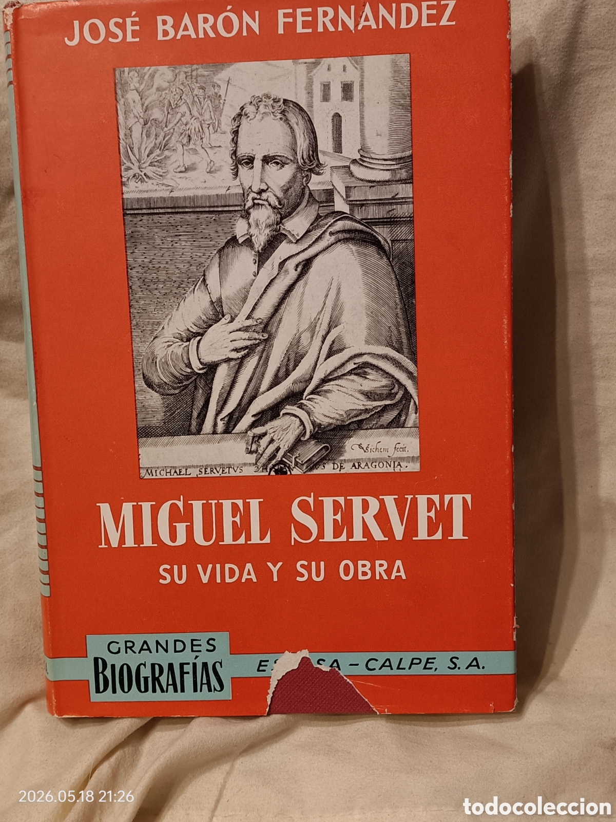 Livres d'occasion: Jos&eacute; Bar&oacute;n Fern&aacute;ndez Miguel Servet su vida y su obra
