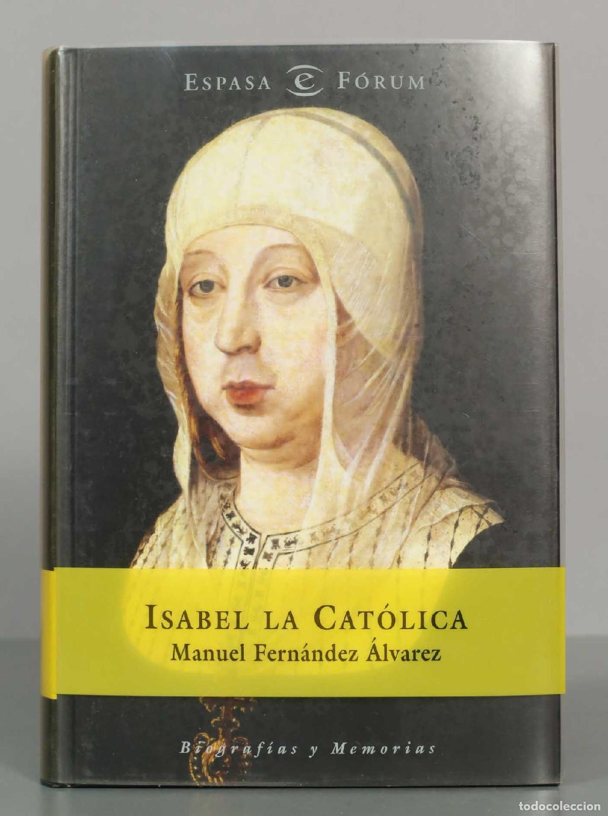 Libros de segunda mano: Isabel la Cat&oacute;lica - Manuel Fern&aacute;ndez &Aacute;lvarez - Editorial Espasa