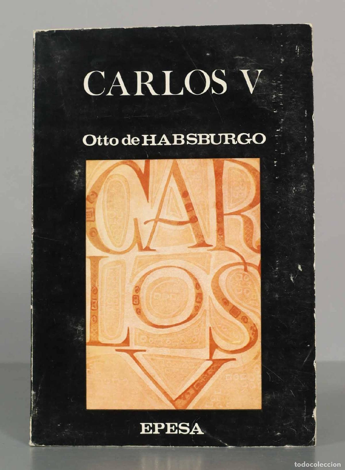 Libros de segunda mano: Carlos V - Otto de Habsburgo - EPESA