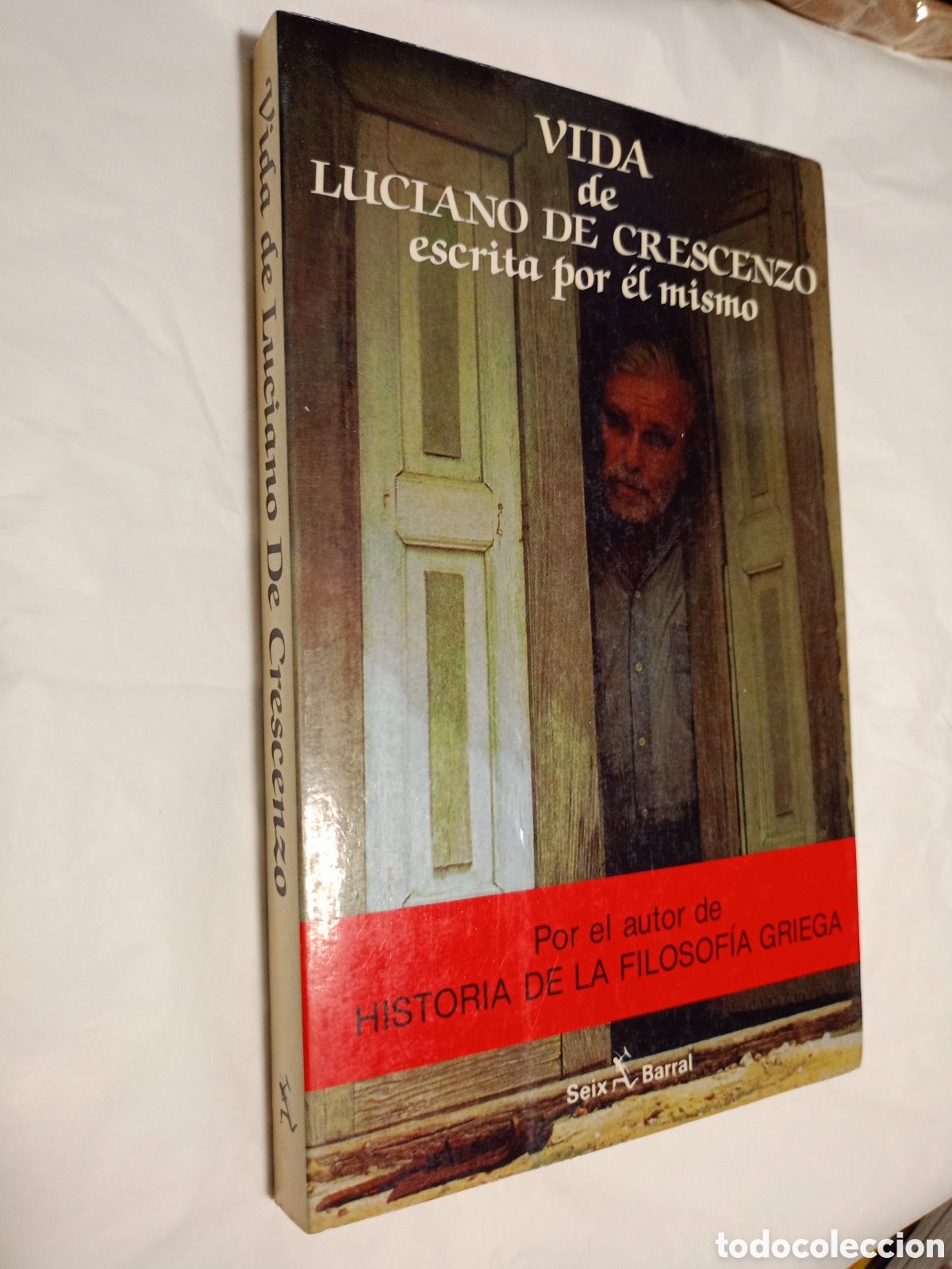 Libros de segunda mano: VIDA DE LUCIANO DE CRESCENZO ESCRITA POR &Eacute;L MISMO. Seix Barral, 1991, 1&ordf; Ed. Autobiograf&iacute;a