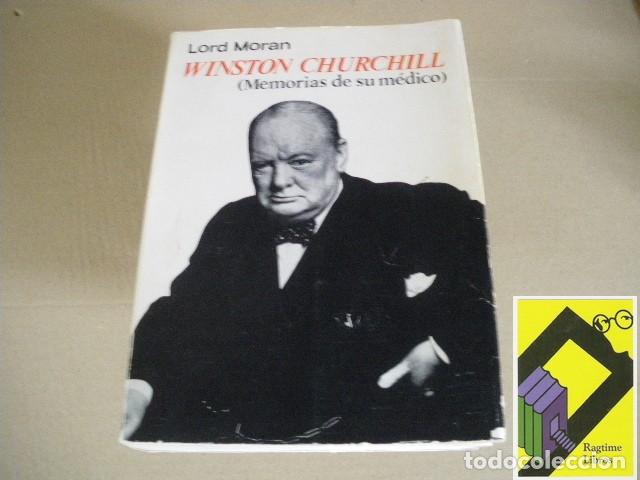Libros de segunda mano: LORD MORAN: Winston Churchill. Memorias de su m&eacute;dico. (La lucha por la supervivencia,1940-1965)