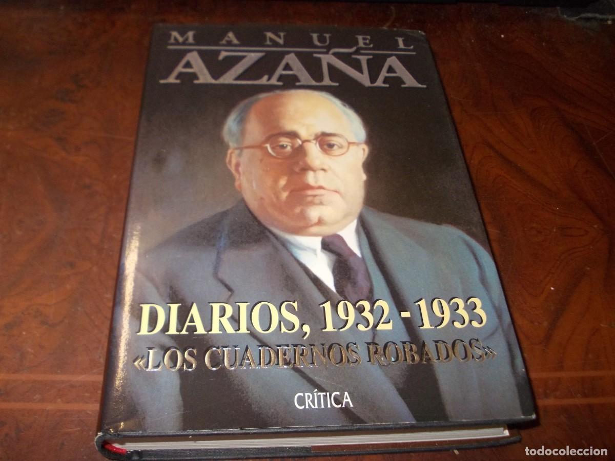 Libros de segunda mano: Manuel Aza&ntilde;a diarios 1932-1933 Los cuadernos robados. Cr&iacute;tica Grijalbo Mondadori 1.997
