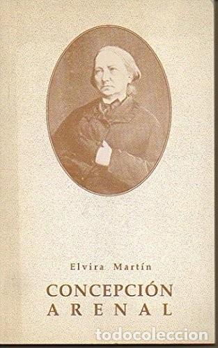 Libros de segunda mano: Concepci&oacute;n Arenal - Mart&iacute;n, Elvira - Confederaci&oacute;n Espa&ntilde;ola de Gremios y Asociaciones de Empresarios
