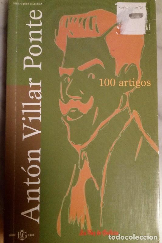 Libros de segunda mano: Ant&oacute;n Vilar Ponte, 100 Artigos - Vilar Ponte, Ant&oacute;n - La Voz de Galicia, S.a.-biblioteca Gallega