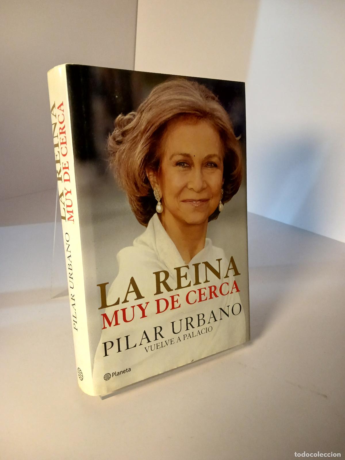 Libros de segunda mano: La Reina muy de cerca - Pilar Urbano