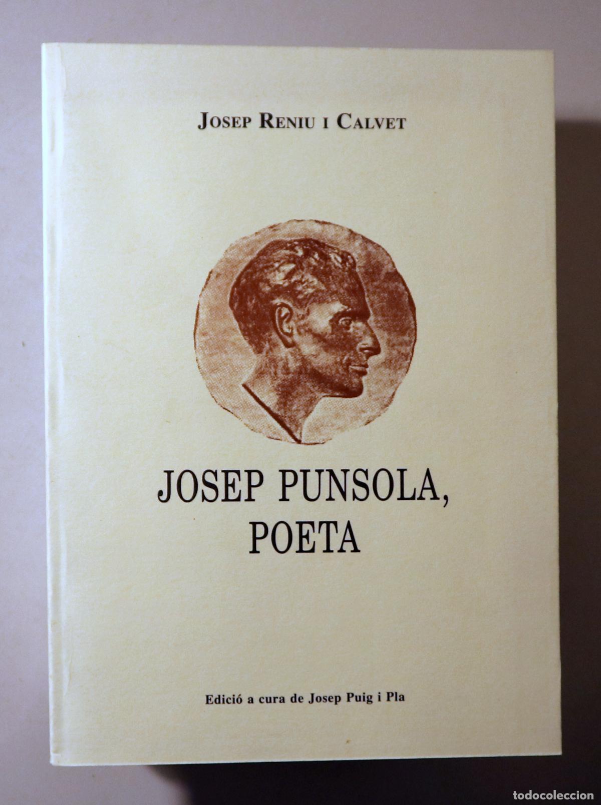 Gebrauchte B&uuml;cher: PUNSOLA, Josep - RENIU I CALVET, Josep - JOSEP PUNSOLA, POETA - Matar&oacute; 1999 - Il&middot;lustrat
