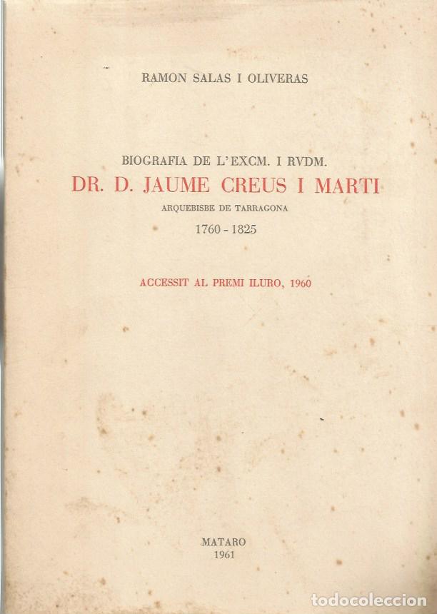 Libros de segunda mano: BIOGRAFIA DE L'EXCM. I RVDM. DR. D. JAUME CREUS I MARTI ARQUEBISBE DE TARRAGONA-RAMON SALAS I OLIVER
