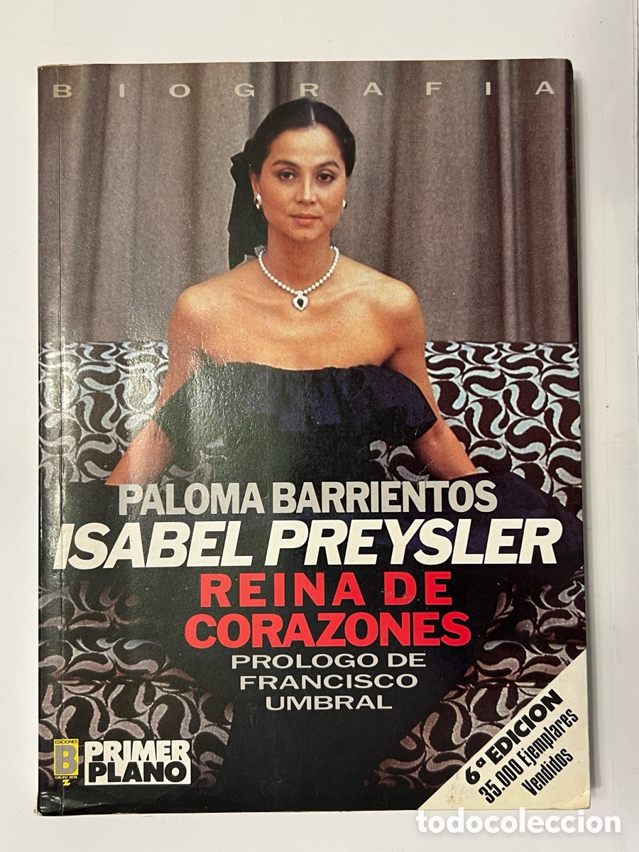 Libros de segunda mano: ISABEL PREYSLER. REINA DE CORAZONES. Por Paloma Barrientos. Pr&oacute;logo de Francisco Umbral
