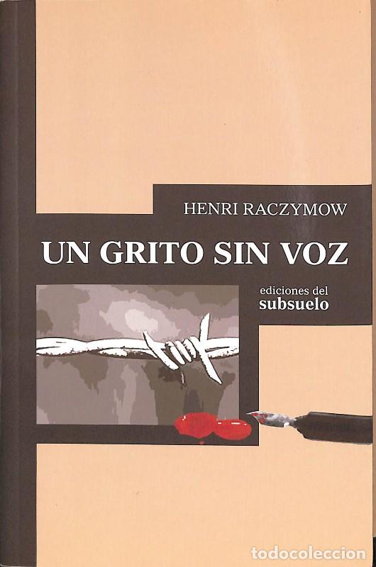 Libros de segunda mano: Un Grito Sin Voz - Raczimow, Henri - Ediciones del Subsuelo - Narrativa