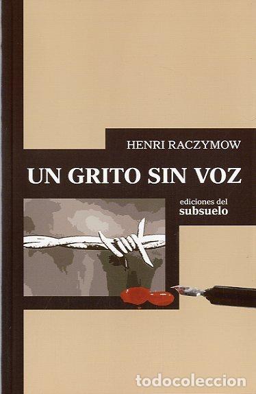 Libros de segunda mano: Un Grito Sin Voz - Raczimow, Henri - Ediciones del Subsuelo - Narrativa