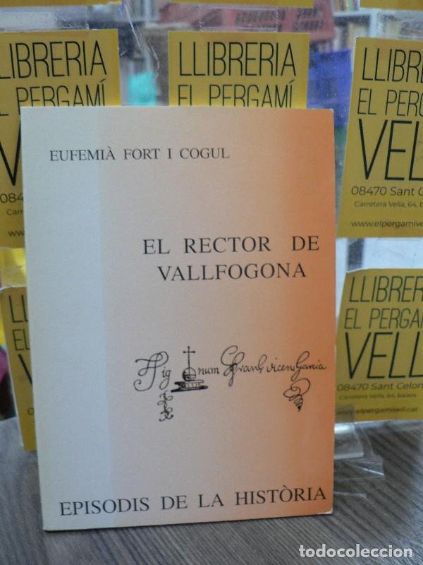 Gebrauchte B&uuml;cher: El Rector de Vallfogona - Fort i Cogul, Eufemi&agrave; - Rafael Dalmau - Barcelona 1997