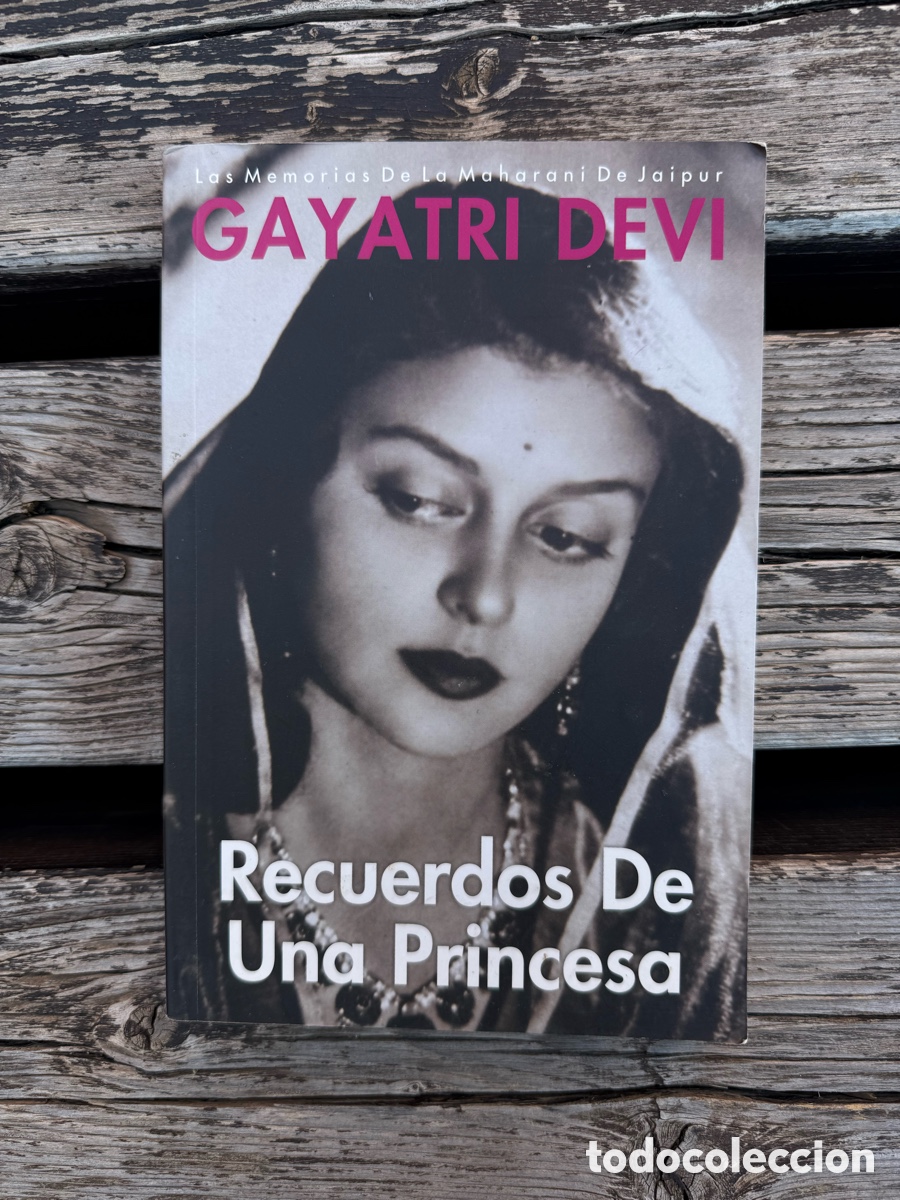 Libros de segunda mano: RECUERDOS DE UNA PRINCESA - MEMORIAS DE LA MAHARANI DE JAIPUR - GAYATRI DEVI - INDIA