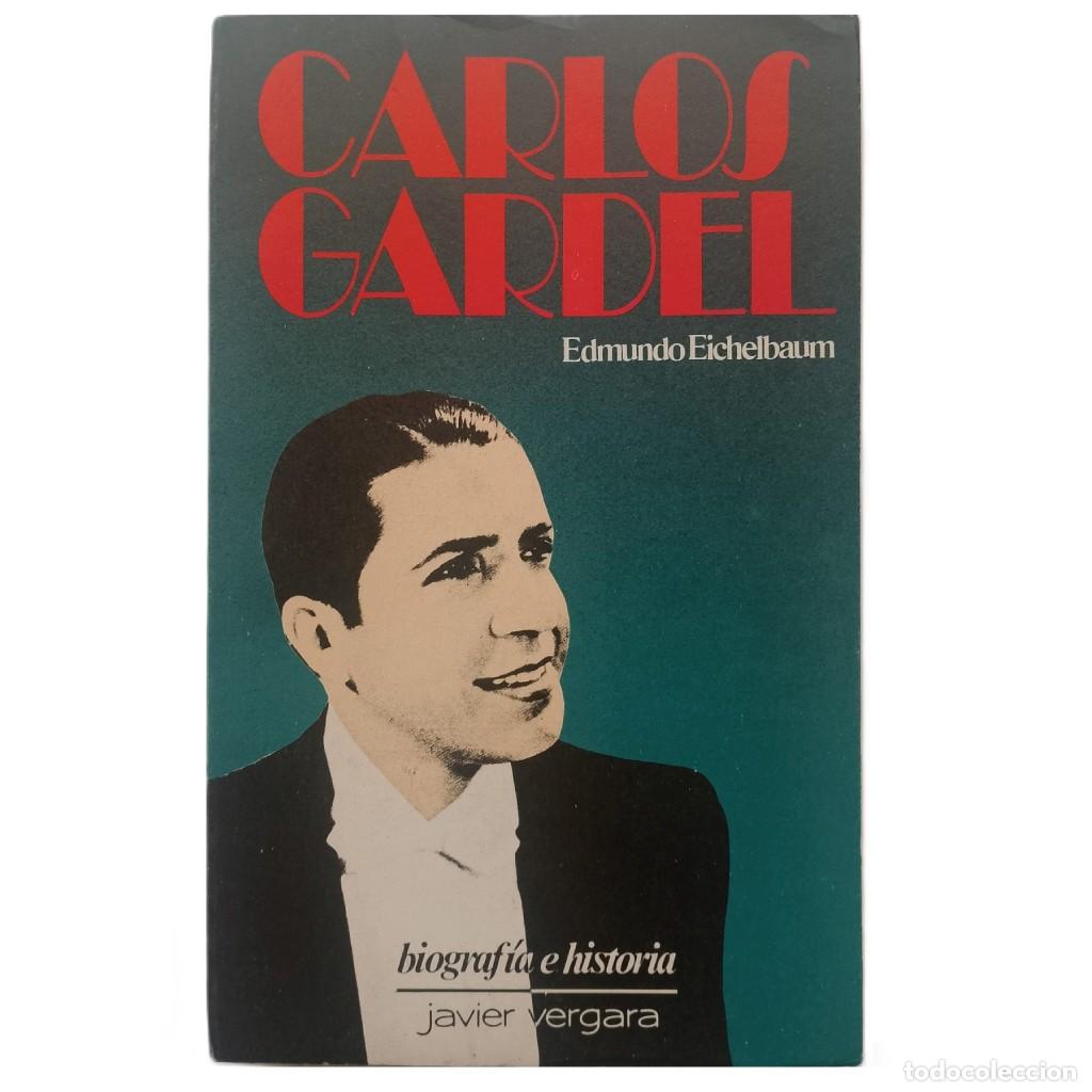 Libros de segunda mano: CARLOS GARDEL. Eichelbaum, Edmundo