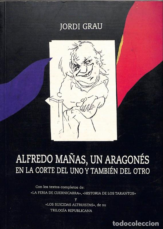 Libros de segunda mano: Alfredo Ma&ntilde;as, un Aragon&eacute;s en la corte del uno y del otro - Jordi Grau - Diputaci&oacute;n Zaragoza, 2002