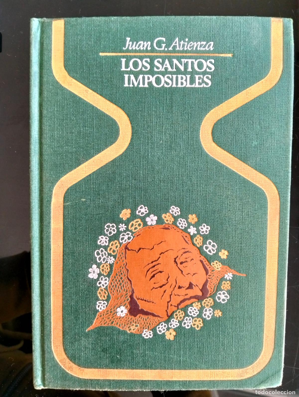 Libros de segunda mano: Biografias. Ensayo. Los Santos Imposibles, Juan G. Atienza, ed. Plaza, 1977 VISITA CATALOGO L55