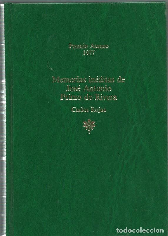 Libros de segunda mano: Memorias In&eacute;ditas de Jos&eacute; Antonio Primo de Rivera - Carlos Rojas - Editorial Planeta - Premio Ateneo