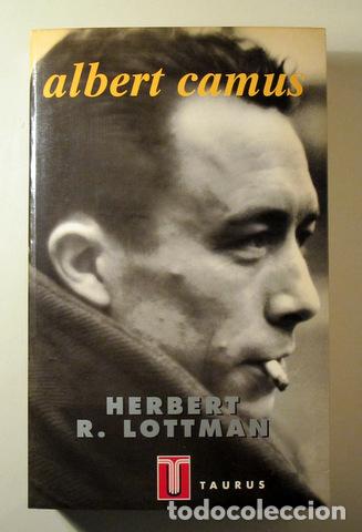 Second hand books: Camus, Albert - LOTTMAN, Herbert R. - ALBERT CAMUS - Madrid 1994