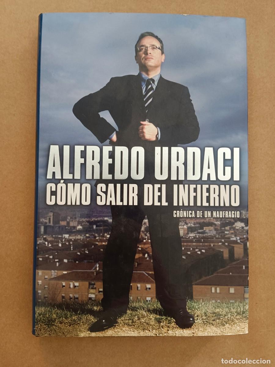 Livres d'occasion: COMO SALIR DEL INFIERNO - Alfredo Urdaci