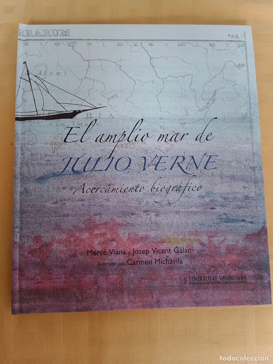 Second hand books: EL AMPLIO MAR DE JULIO VERNE - ACERCAMIENTO BIOGRAFICO - Merce Viana y Josep Vicent Galan