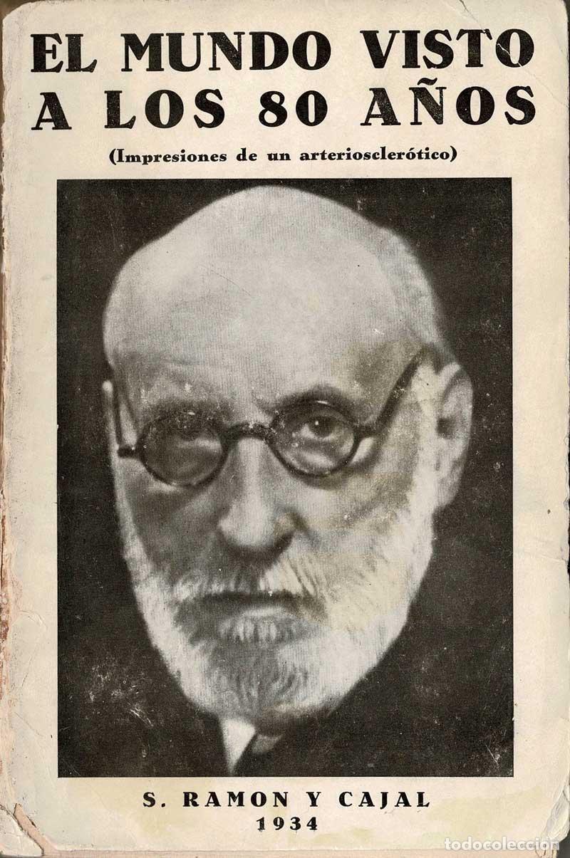 Libros de segunda mano: El mundo visto a los 80 a&ntilde;os (Impresiones de un arterioescler&oacute;tico) - Santiago Ram&oacute;n y Cajal