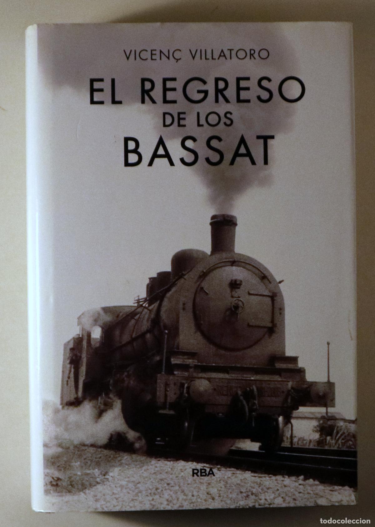 Livres d'occasion: VILLATORO, Vicen&ccedil; - EL REGRESO DE LOS BASSAT - Barcelona 2016 - 1&ordf; edici&oacute;n en espa&ntilde;ol