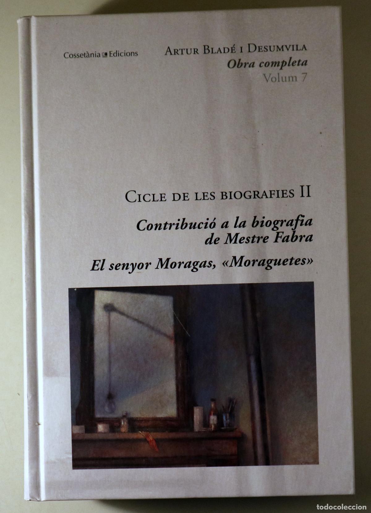 Livres d'occasion: BLAD&Eacute; I DESUMVIILA, Artur - OBRA COMPLETA VOLUM 7: CICLE DE BIOGRAFIES II - Valls 2009