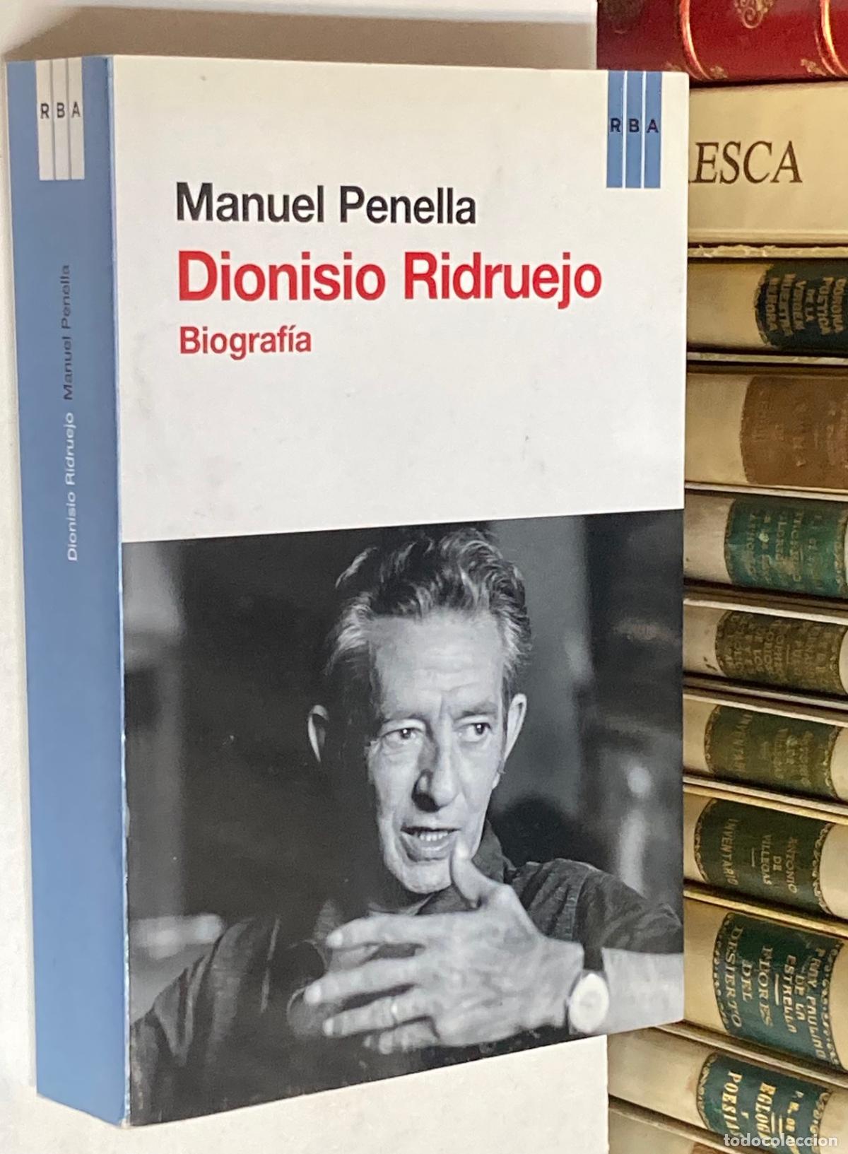 Libros de segunda mano: A&Ntilde;O 2013 - DIONISIO RIDRUEJO. BIOGRAF&Iacute;A POR MANUEL PENELLA - LITERATURA FALANGE