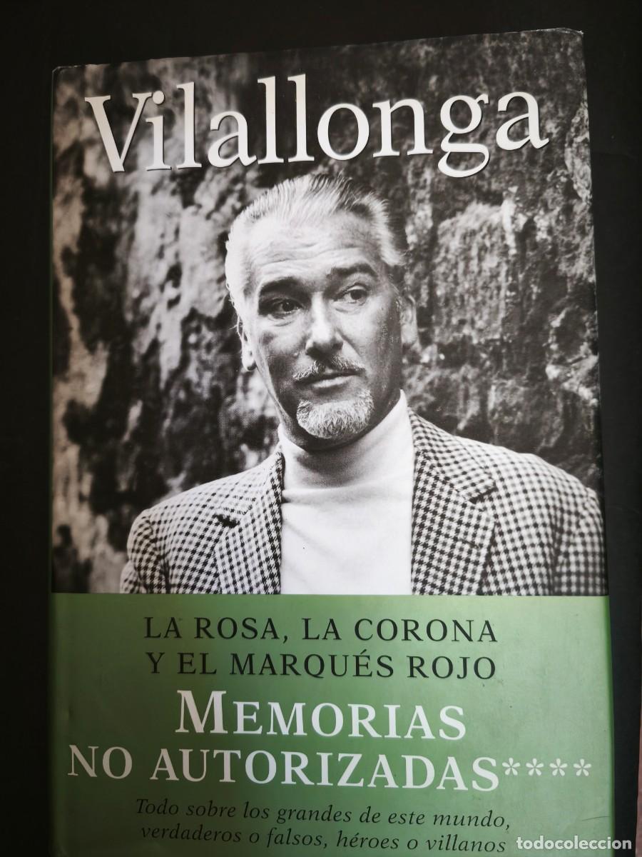 Libros de segunda mano: La rosa, la corona y el marqu&eacute;s rojo. Memorias no autorizadas - Villalonga