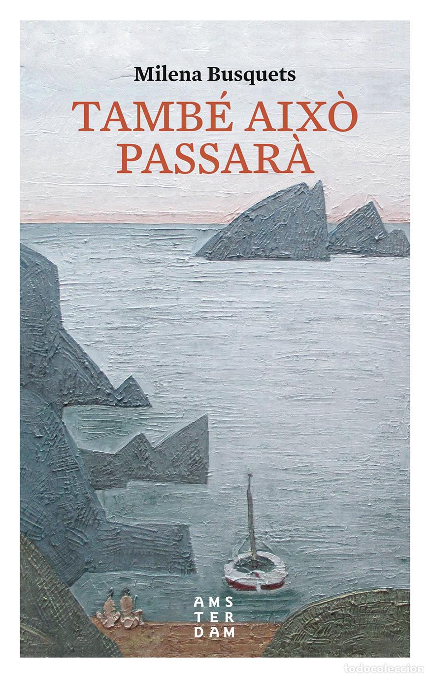 Libros de segunda mano: Tamb&eacute; Aix&ograve; Passar&agrave; 10 X 10 - Milena Busquets i Tusquets - &Agrave;msterdam - Colecci&oacute;n 10 x 10