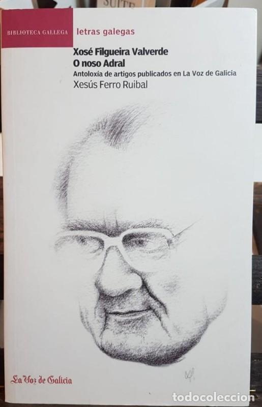 Libros de segunda mano: Xos&eacute; Filgueira Valverde: Antolox&iacute;a de Artigos - Ferro Ruibal - La Voz de Galicia - Debolsillo