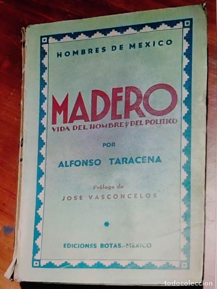 Libros de segunda mano: Madero, Vida del Hombre y del Pol&iacute;tico por Alfonso Taracena, Ed. Botas