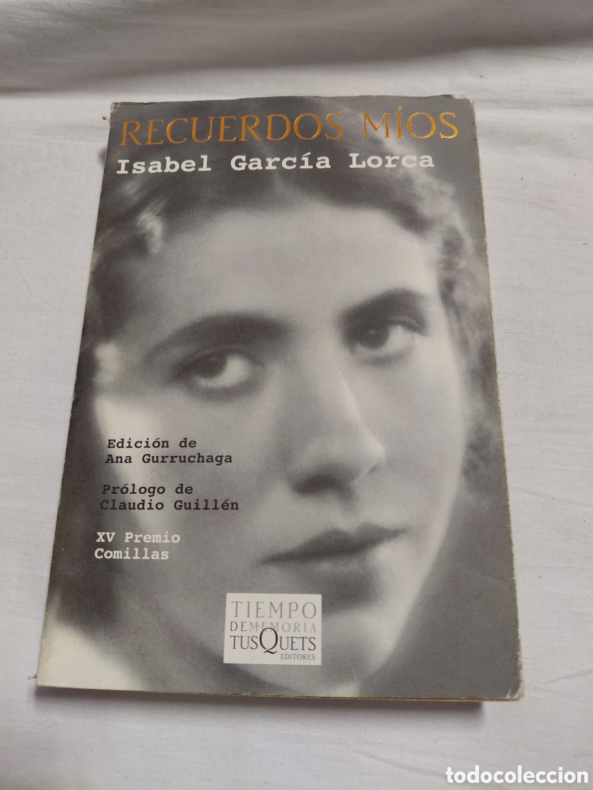 Livros em segunda m&atilde;o: RECUERDOS MIOS.ISABEL GARCIA LORCA.TUSUQETS EDITORES 2002.-1&ordf; EDICION