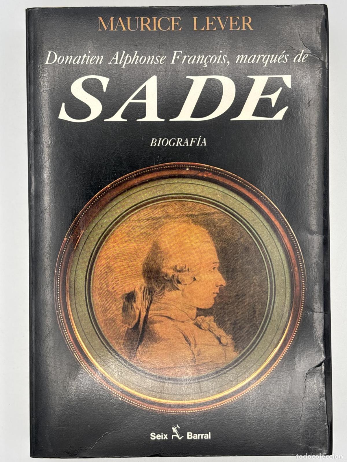 Libros de segunda mano: Donatien Alphonse Fran&ccedil;ois, Marqu&eacute;s de Sade - LEVER, Maurice.-