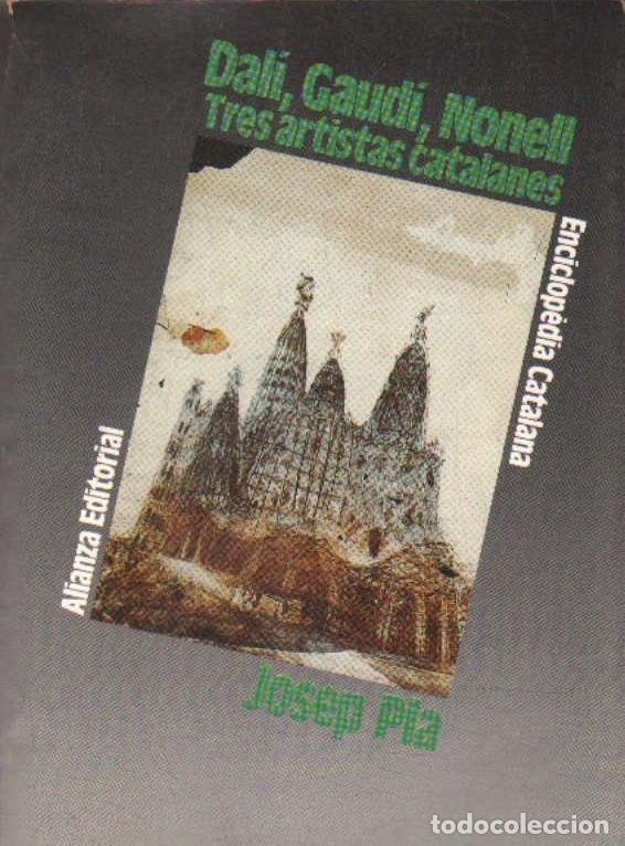 Libros de segunda mano: DALI, GAUD&Iacute;, NONELL. TRES ARTISTAS CATALANES. PLA, JOSEP. A-BI-3509
