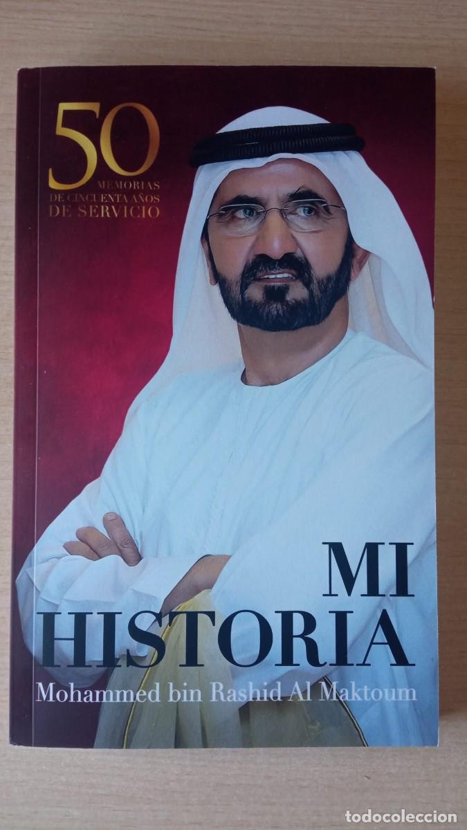 Libros de segunda mano: Memorias del Emir de Dubai. &rdquo;Mi historia. 50 a&ntilde;os de servicio&rdquo;.