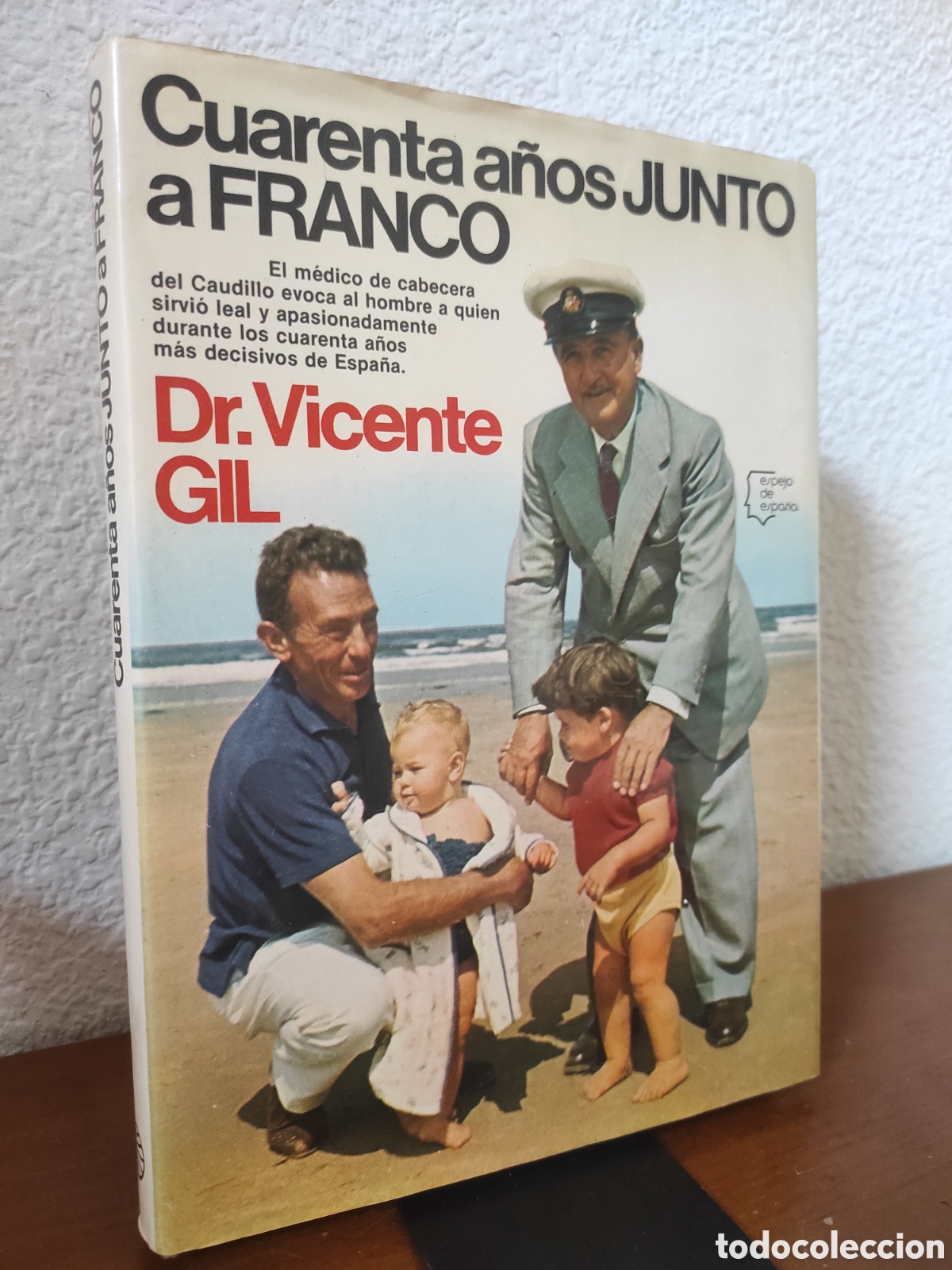 Libros de segunda mano: Cuarenta a&ntilde;os junto a Franco por el Dr. Vicente Gil (PEDIDO MINIMO 10&euro;)