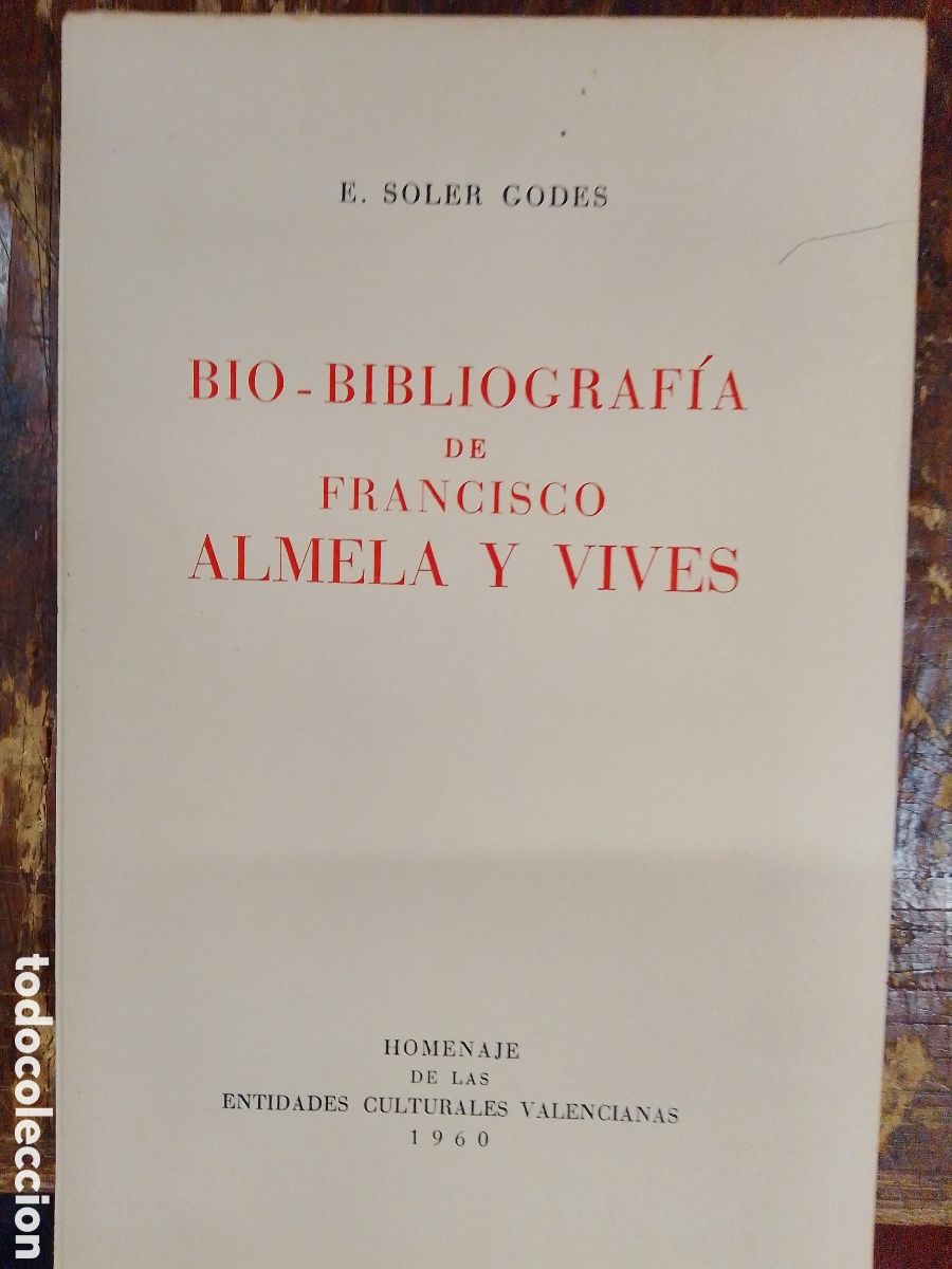 Libros de segunda mano: BIO- BIBLIOGRAFIA DE FRANCISCO ALMELA Y VIVES. SOLER GODES, E. ENT. CULTURALES VALENCIANAS. 1960