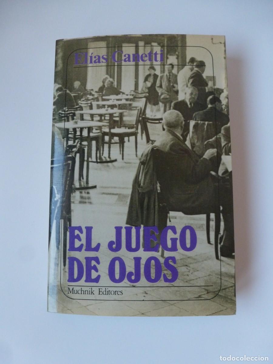 Libros de segunda mano: EL JUEGO DE OJOS. EL&Iacute;AS CANETTI. MUCHNIK EDITORES