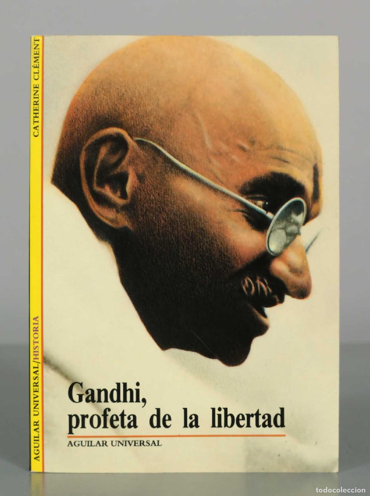 Libros de segunda mano: Gandhi, profeta de la libertad - Catherine Cl&eacute;ment - El Pa&iacute;s Aguilar