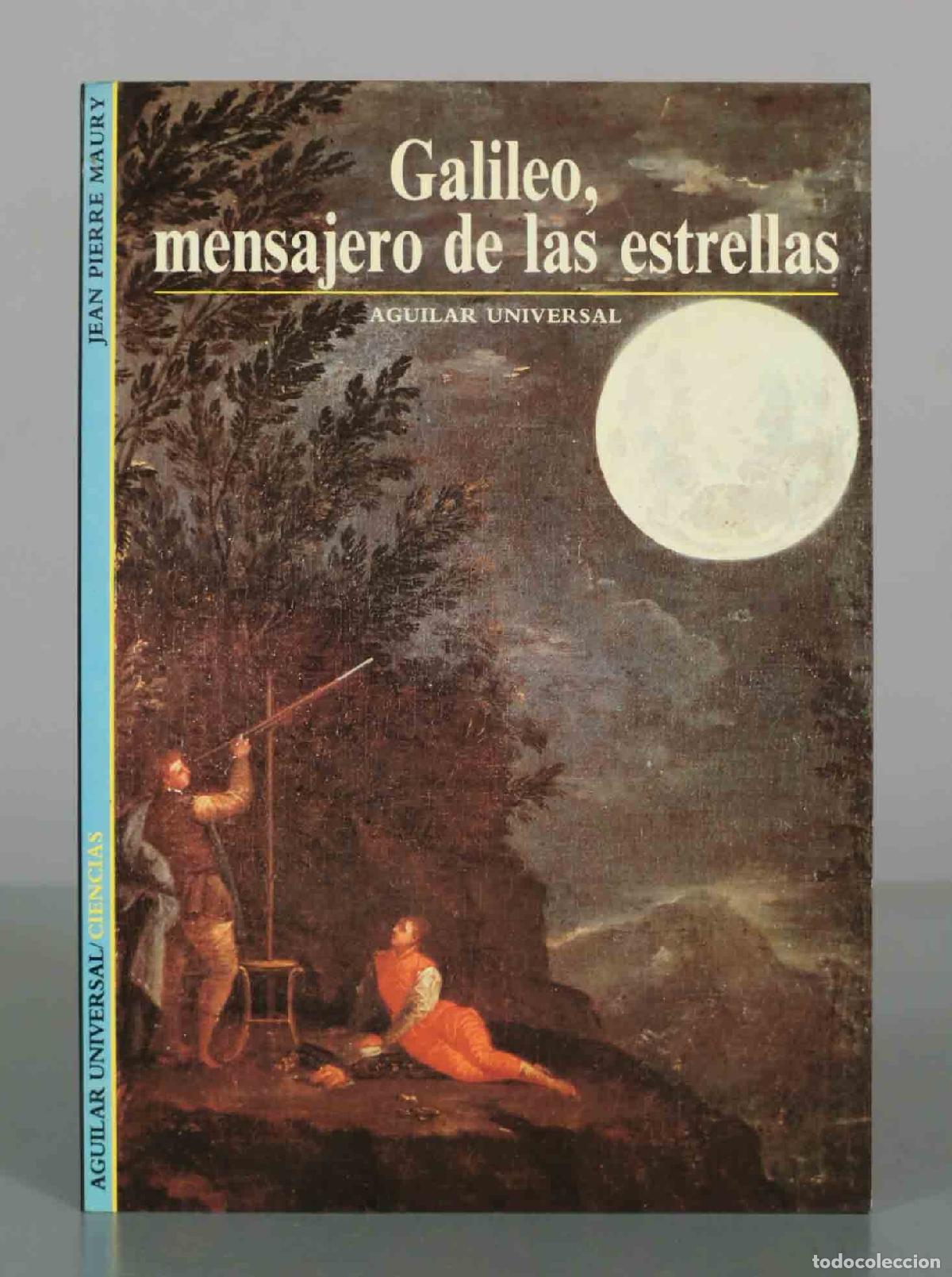Libros de segunda mano: Galileo, mensajero de las estrellas - Jean-Pierre Maury - Editorial Aguilar
