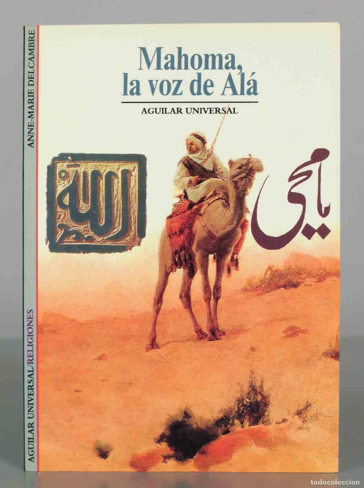 Libros de segunda mano: Mahoma, la voz de Al&aacute; - Anne-Marie Delcambre - Editorial Aguilar