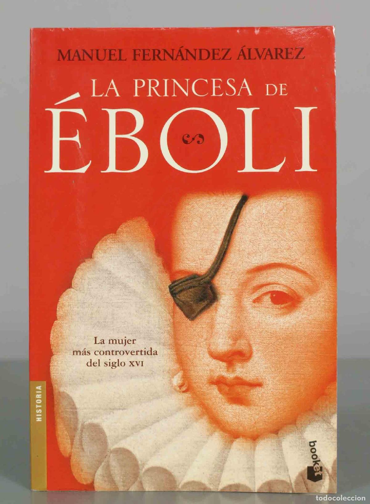 Libros de segunda mano: La princesa de &Eacute;boli - Manuel Fern&aacute;ndez &Aacute;lvarez - Editorial Espasa