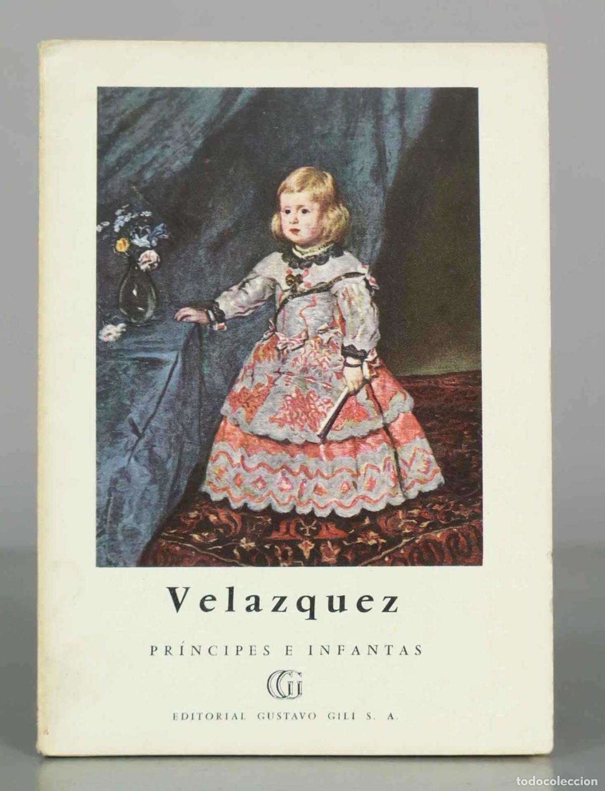 Libros de segunda mano: Vel&aacute;zquez: Pr&iacute;ncipes e infantas - Enrique Lafuente Ferrari - Editorial Gustavo Gili