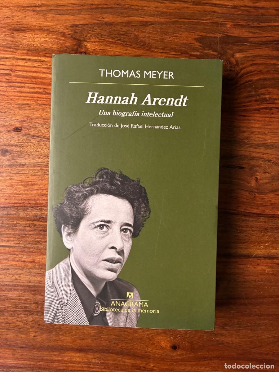 Libros de segunda mano: Hannah Arendt. Una biograf&iacute;a intelectual. Thomas Meyer. Anagrama