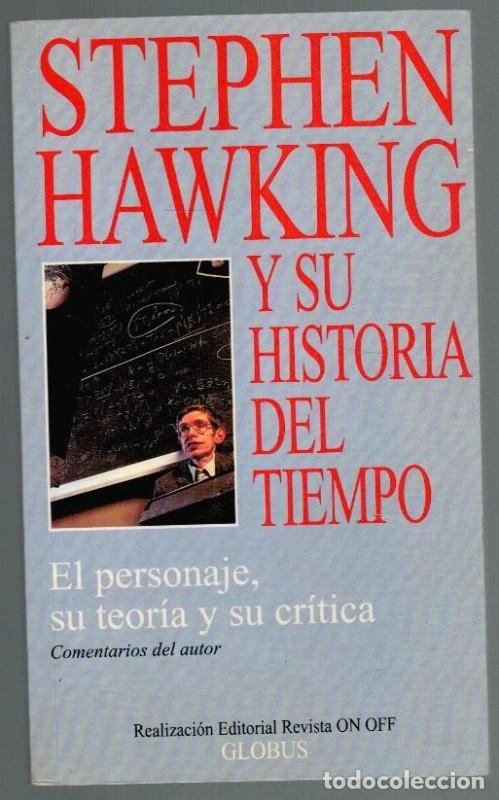 Libros de segunda mano: Stephen Hawking y su historia del tiempo: El personaje, su teoria y su critica - Varios Autores - Gl