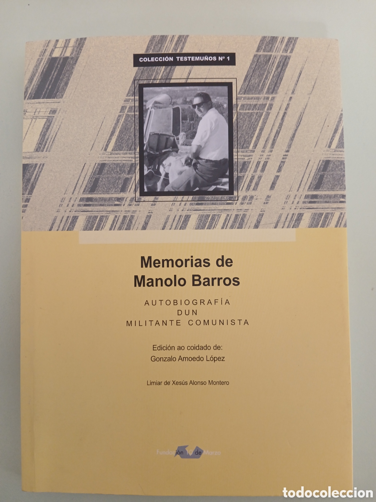 Libros de segunda mano: Memorias de Manolo Barros, autobiograf&iacute;a dun militante comunista. DEDICADO POR EL AUTOR. GALICIA.