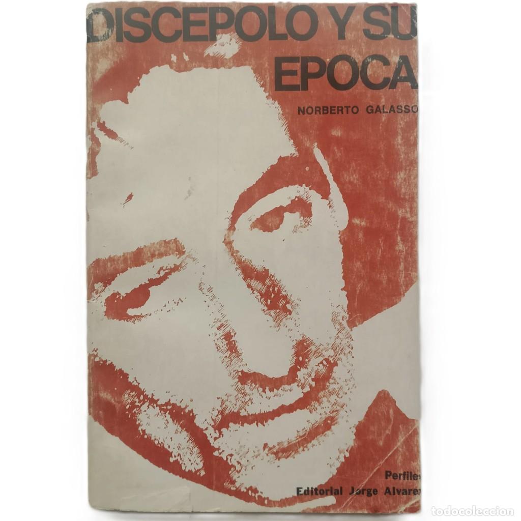 Libros de segunda mano: DISC&Eacute;POLO Y SU &Eacute;POCA. Galasso, Norberto