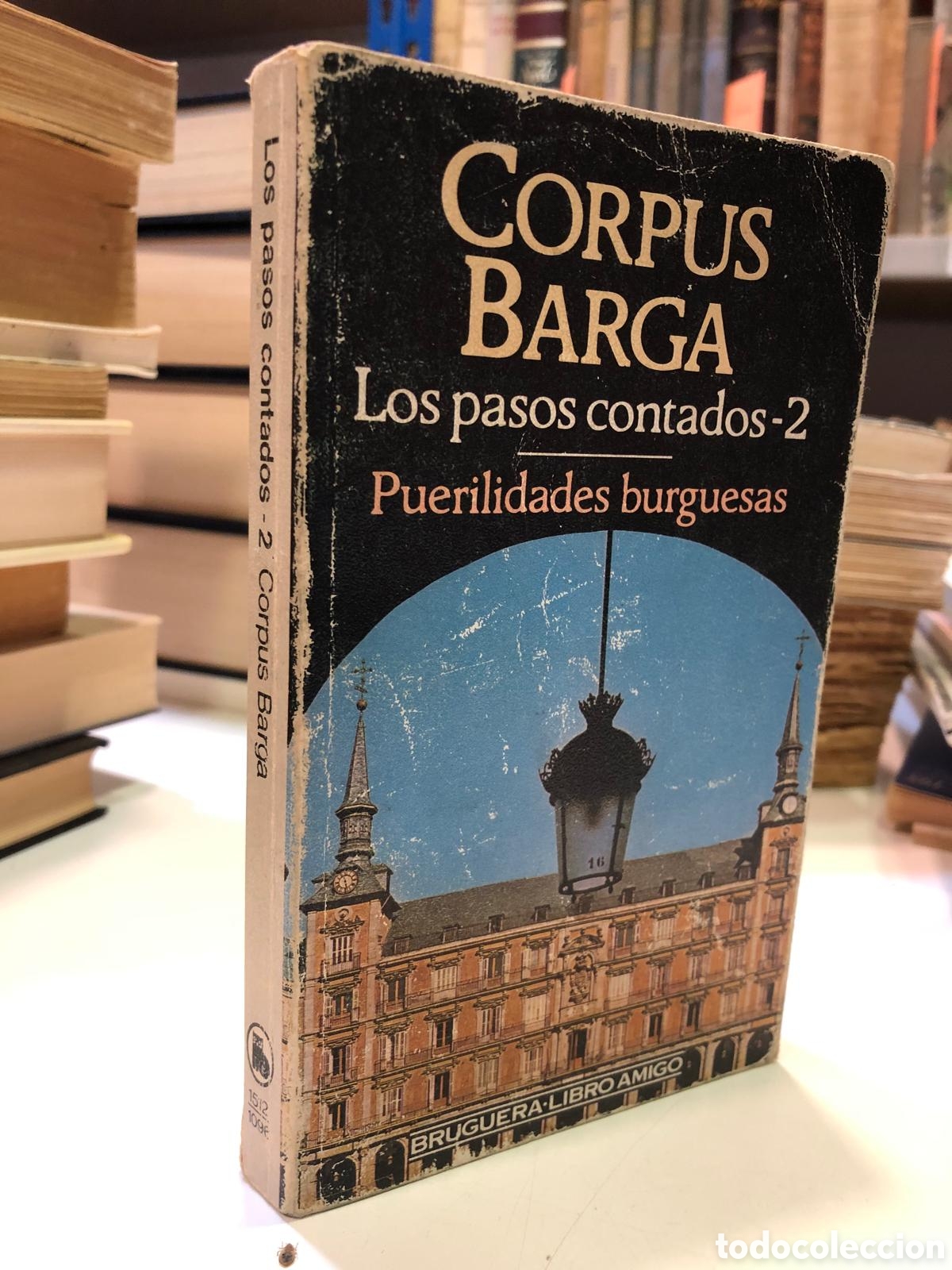 Libri di seconda mano: Los pasos contados, 2. Puerilidades burguesa - Corpus Barga