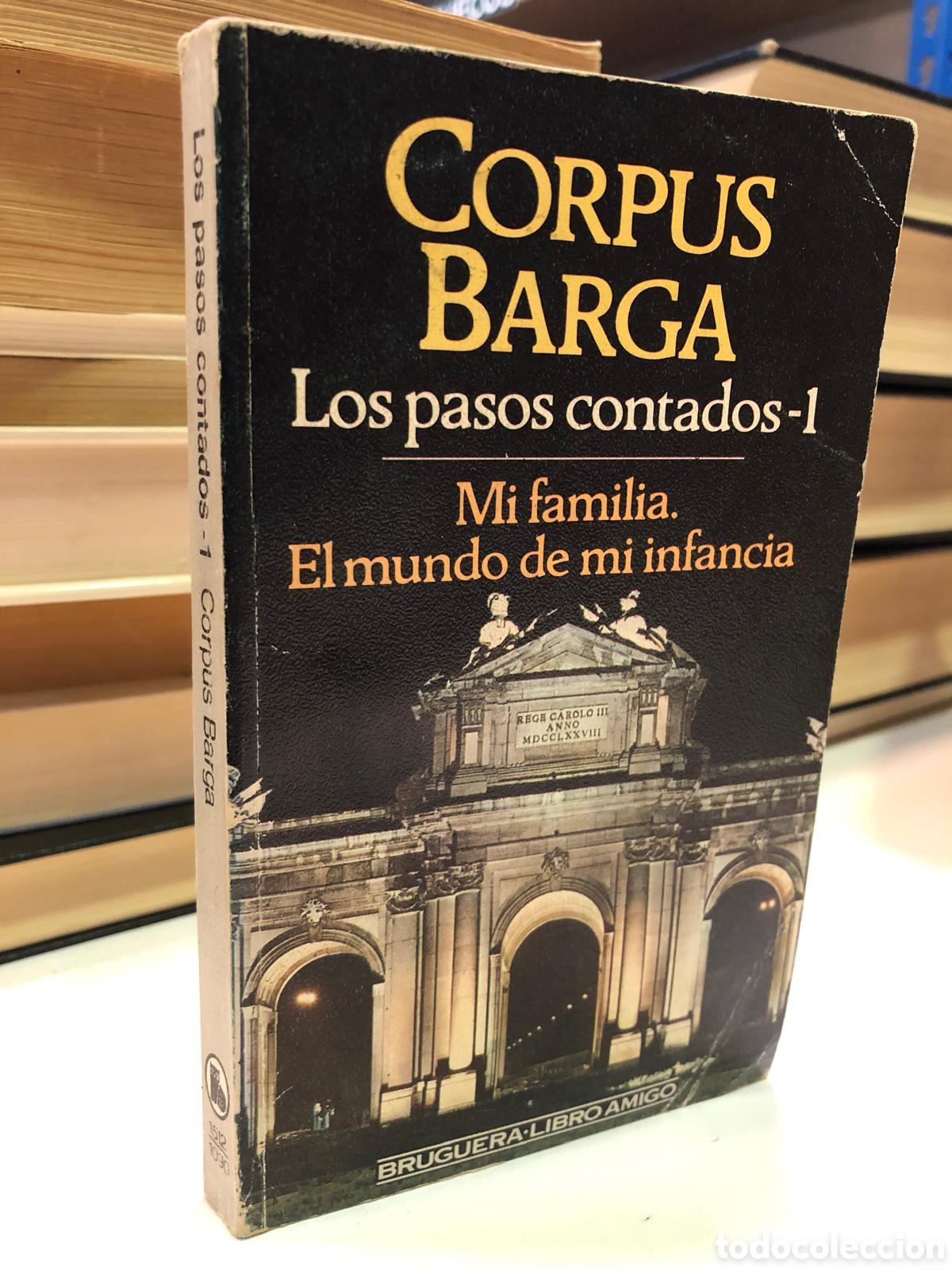 Gebrauchte B&uuml;cher: Los pasos contados, 1. Mi familia. El mundo de mi infancia - Corpus Barga